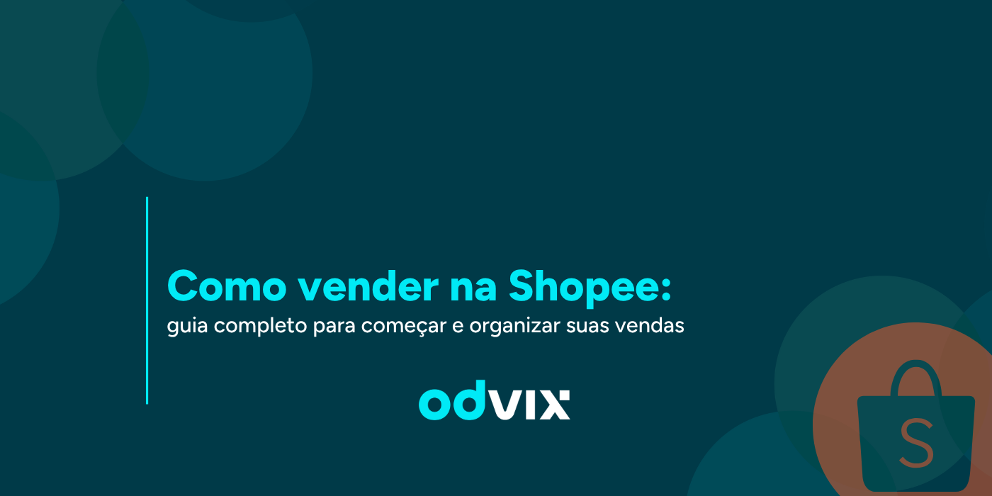 Como vender na Shopee: guia completo para começar e organizar suas vendas